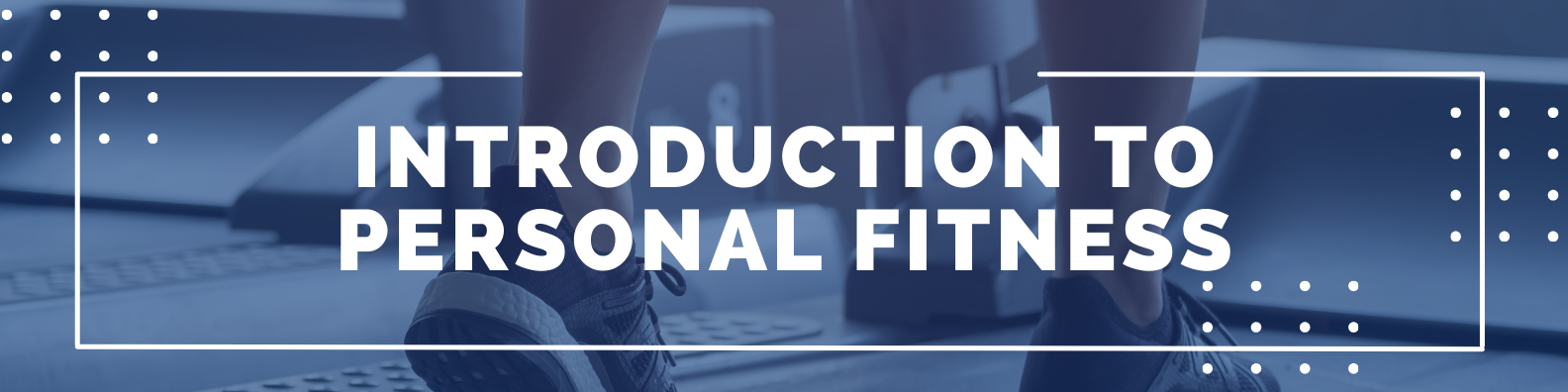 Unit 1: Introduction to Personal Fitness Banner
